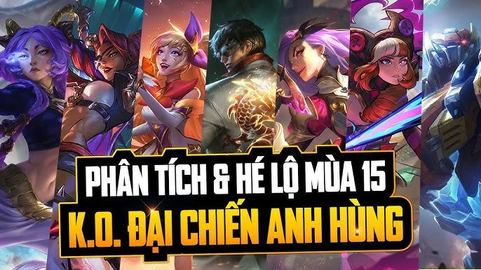 Tổng Quan DTCL Mùa 15 - K.O Đại Chiến Anh Hùng