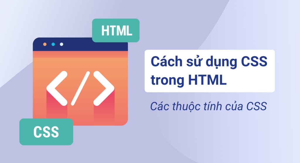 Cách Sử Dụng CSS Trong HTML